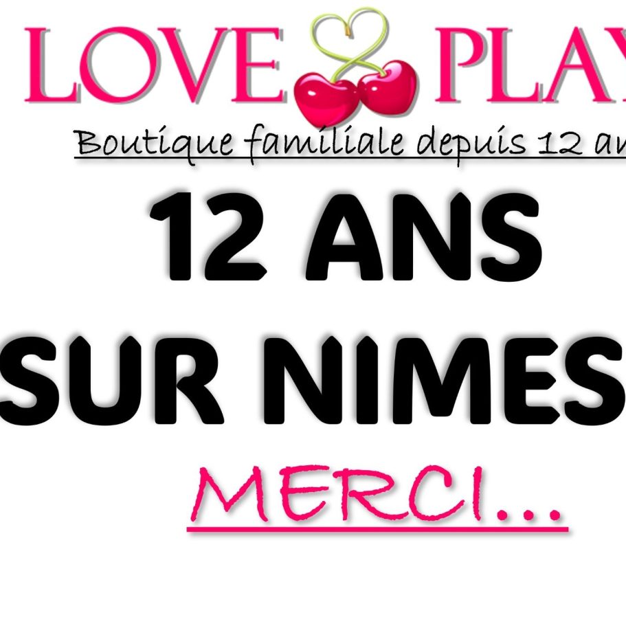 love play 12 ans de Bonheur Texte coloré annonçant 12 ans d'existence d'une boutique love play sur Nîmes.